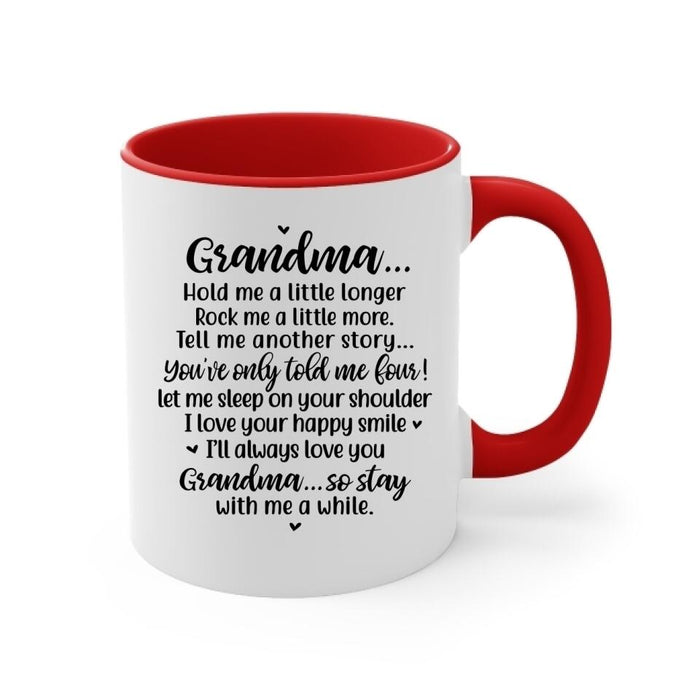 Up To 2 Kids Grandma Hold Me A Little Longer - Personalized Mug For Her, Grandma, Book