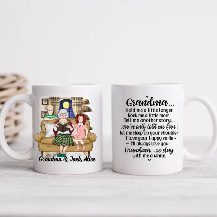 Up To 2 Kids Grandma Hold Me A Little Longer - Personalized Mug For Her, Grandma, Book