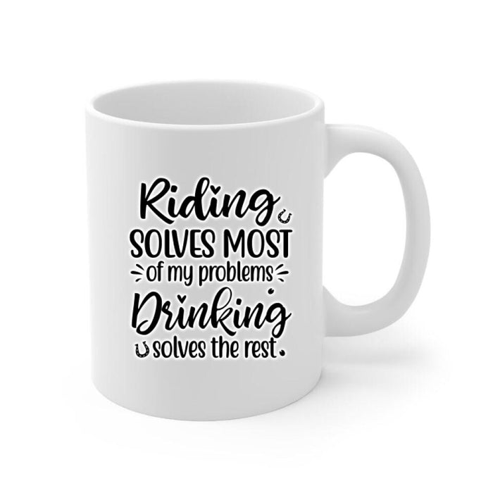 Riding Solves Most Of My Problems - Personalized Mug For Her, Horse Lovers