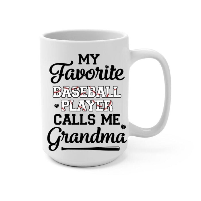 Up To 3 Kids My Favorite Baseball Player Calls Me Grandma - Personalized Mug For Grandma, Baseball