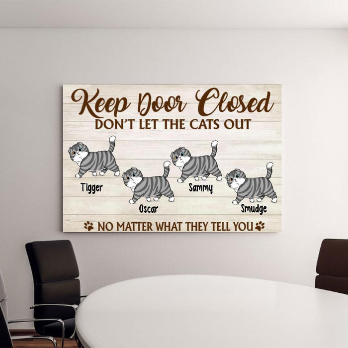 Keep Door Closed Don't Let The Cats Out - Custom Canvas Cat Lovers