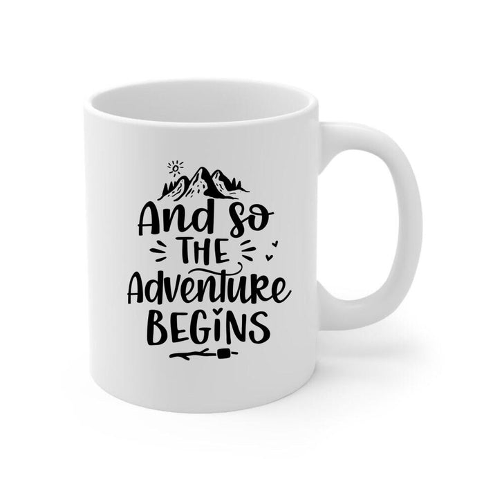 And So The Adventure Begins - Personalized Mug For Couples, Friends, Camping, Hiking