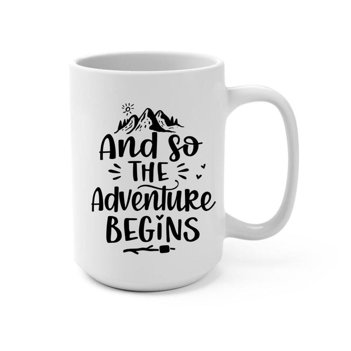 And So The Adventure Begins - Personalized Mug For Couples, Friends, Camping, Hiking