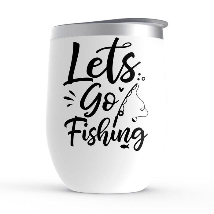 Let's Go Fishing - Personalized Gifts Custom Fishing Wine Tumbler for Kids for Mom, Fishing Lovers