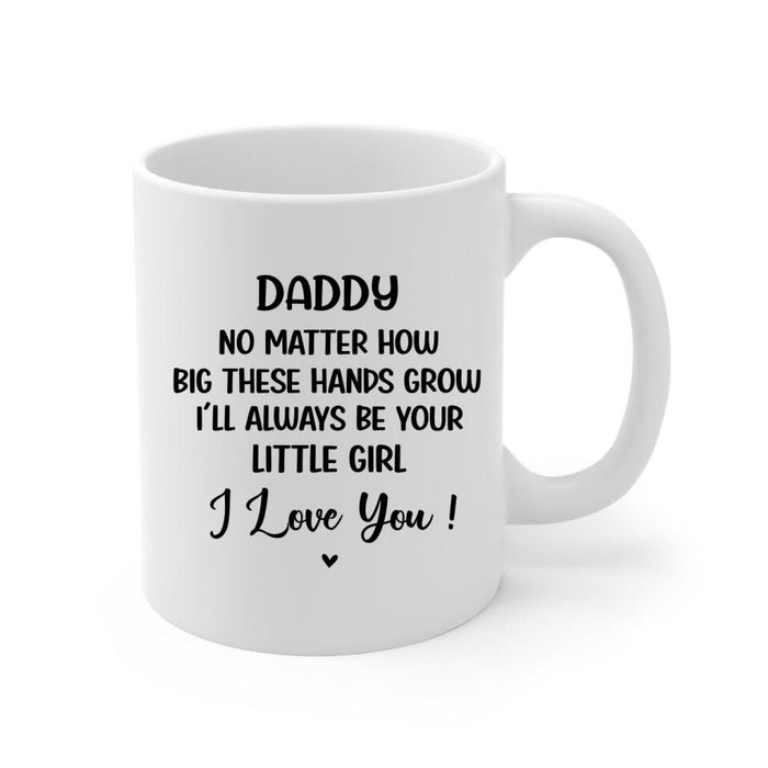 Daddy No Matter How - Personalized Gifts Custom Mug for Him for Dad for Him