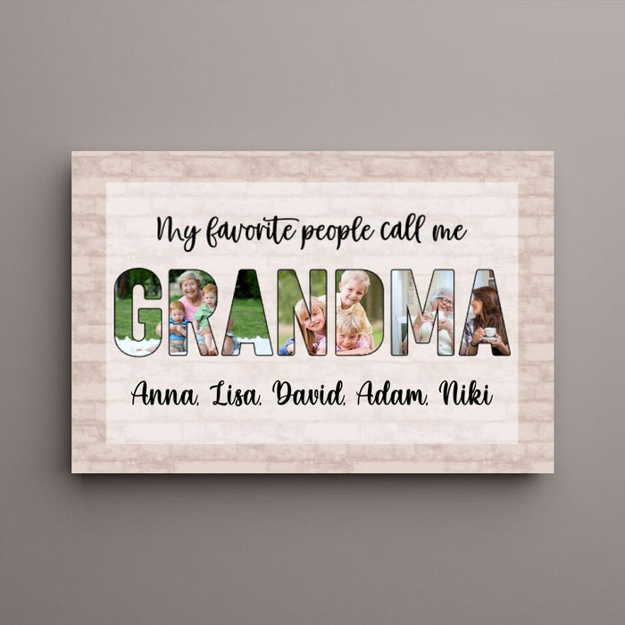 Personalized Canvas, My Favorite People Call Me Grandma, Upload Photo Gift, Gift For Grandma