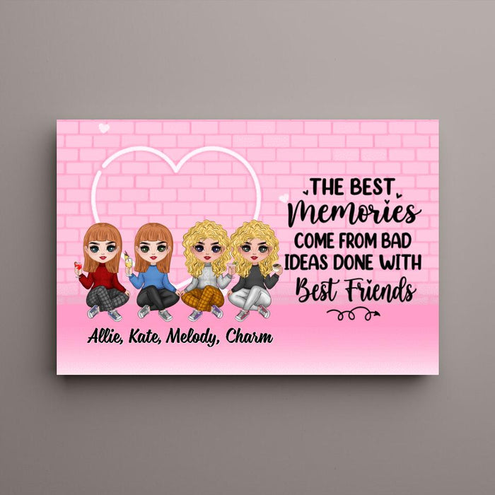 Up To 4 Chibi The Best Memories Come From Bad Ideas - Custom Canvas For Her, Friends, Sister