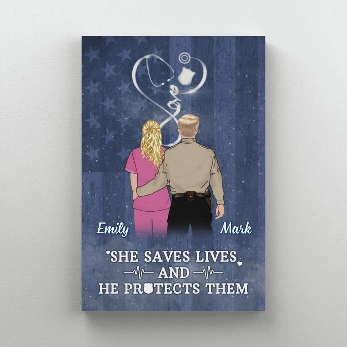 She Saves Lives And He Protects Them - Personalized Canvas For Nurse, Police Officer, Couples