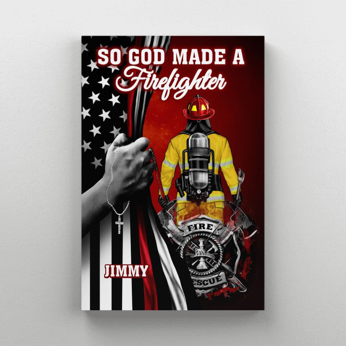 So God Made A Firefighter - Personalized Canvas For Him, Her, Firefighter