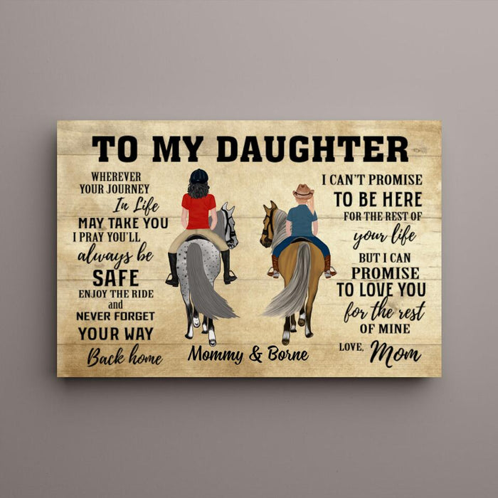 To My Daughter Wherever Your Journey In Life - Personalized Canvas For Daughter, Horse Lovers