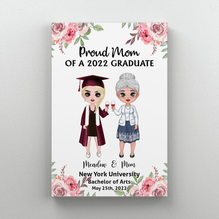Proud Mom Of A 2022 Graduate - Personalized Canvas For Her, Mom, Daughter, Graduation