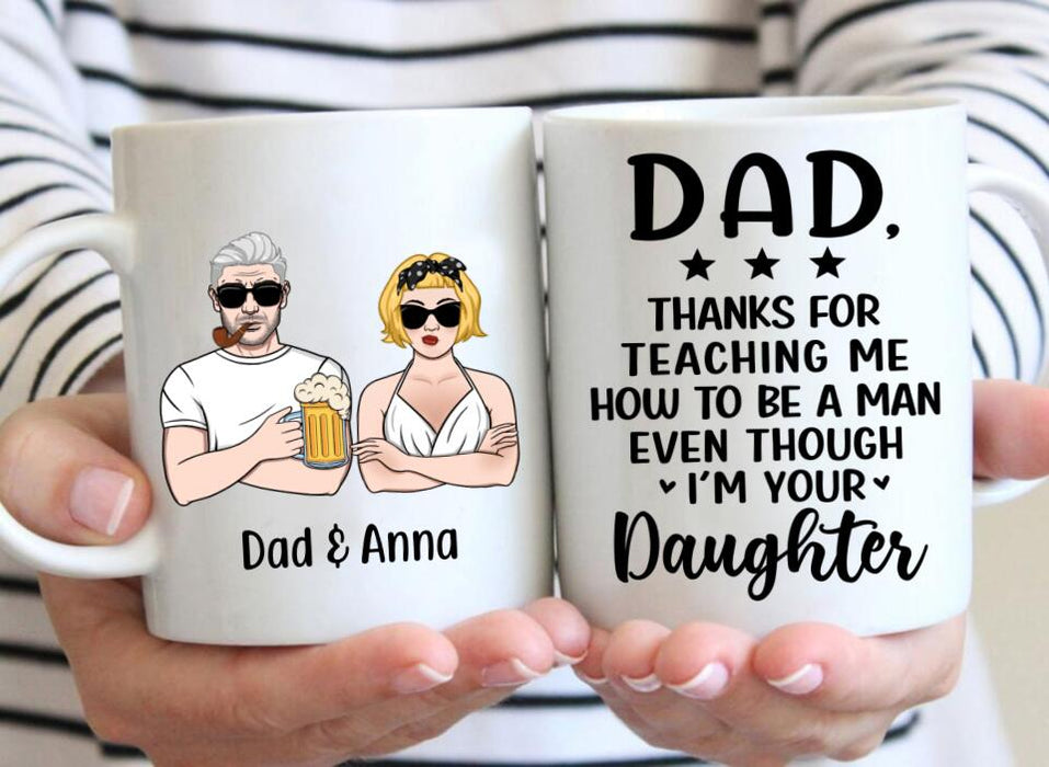 Thanks for Teaching Me - Personalized Gifts Custom Mug for Daughter for Dad