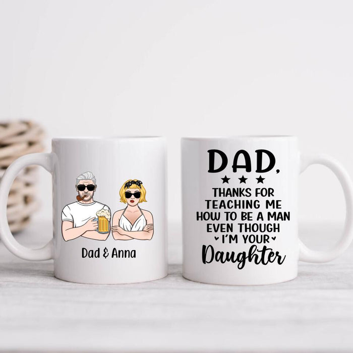 Thanks for Teaching Me - Personalized Gifts Custom Mug for Daughter for Dad