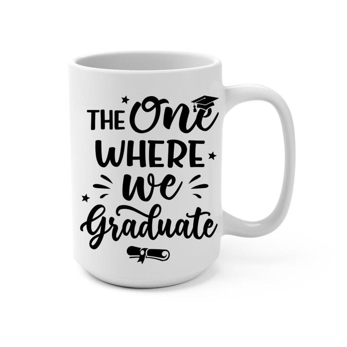 Up To 3 Chibi The One Where We Graduate - Personalized Mug For Her, Friends, Sister, Graduation
