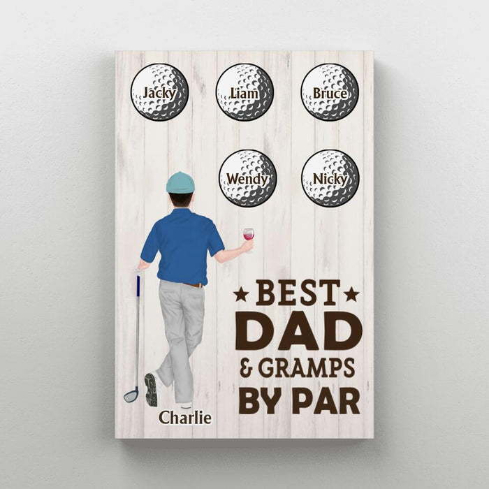 Best Dad Gramps By Par - Personalized Gifts Custom Canvas for Dad, Golf Lovers