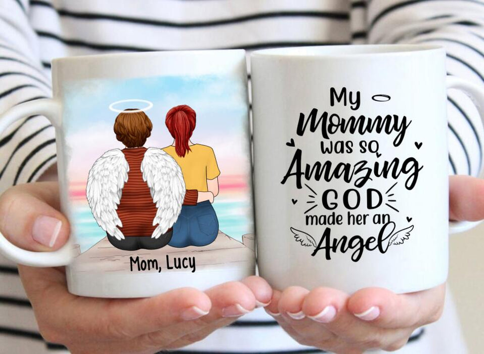 My Mommy Was So Amazing God Made Her An Angel - Custom Mug For Mom, Grandma, Memorial