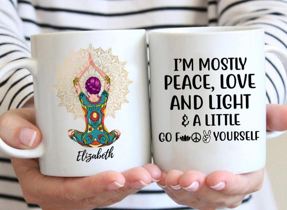 I'm Mostly Peace, Love And Light - Personalized Mug For Her, Friends, Yoga