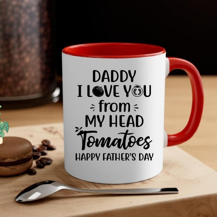 I Love You From My Head - Personalized Gifts Custom Gardener Mug For Dad, Gardeners Gifts