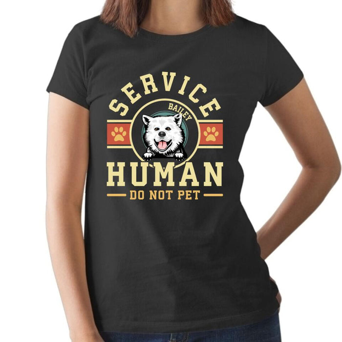 Service Human Do Not Pet - Personalized Shirt For Dog Lovers