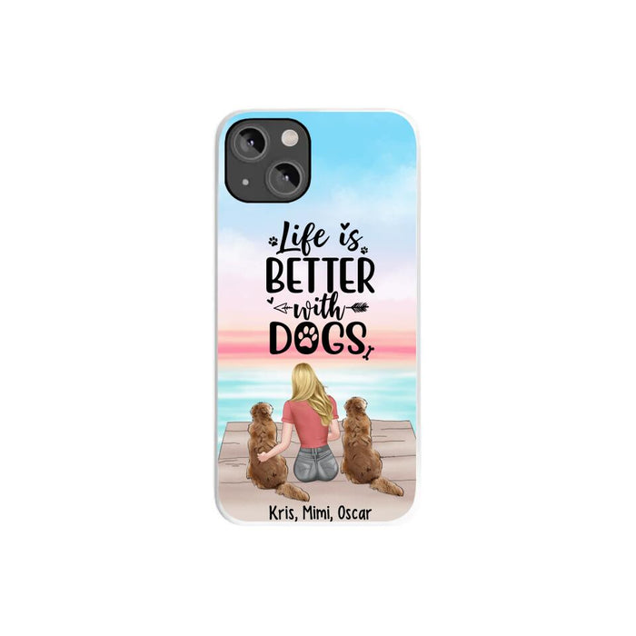 Life Is Better with Dogs Life Is Better with Dogs