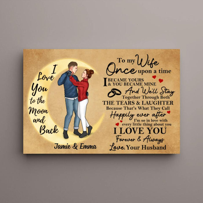 To My Wife Once Upon A Time I Became Yours Dancing Couple - Personalized Canvas For Her