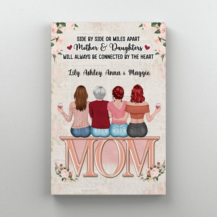 Side By Side Or Miles Apart Mothers And Daughters - Personalized Canvas For Mom, Mother's Day