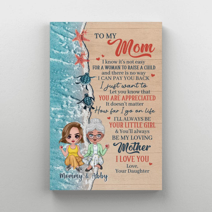 To My Mom I Will Always Be Your Little Girl - Personalized Canvas For Her, Mom, Beach