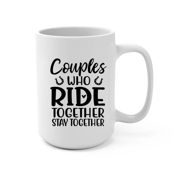 Couples Who Ride Together Stay Together - Personalized Gifts Custom Horse Riding Mug for Couples, Horse Riding