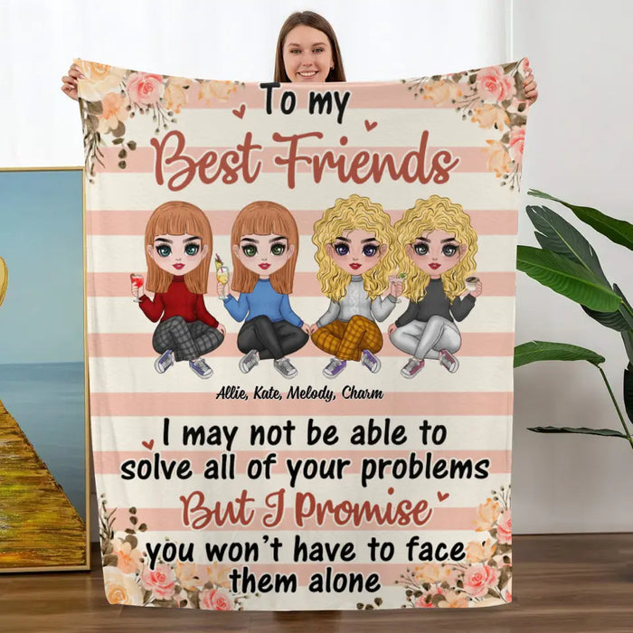 Up To 4 Chibi To My Best Friends I May Not Be Able - Personalized Blanket For Her, Friends, Sister