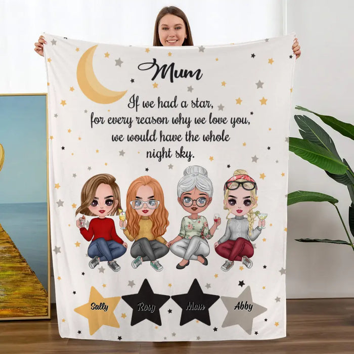Up To 3 Daughters Mom If We Had A Star For A Reason We Love You - Custom Blanket For Her, Mom