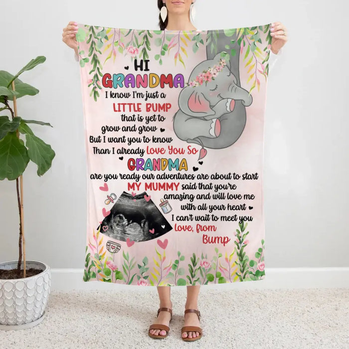 Hi Grandma I Know I'm Just A Little Bump - Custom Blanket For Grandma, For Mom, Mother's Day