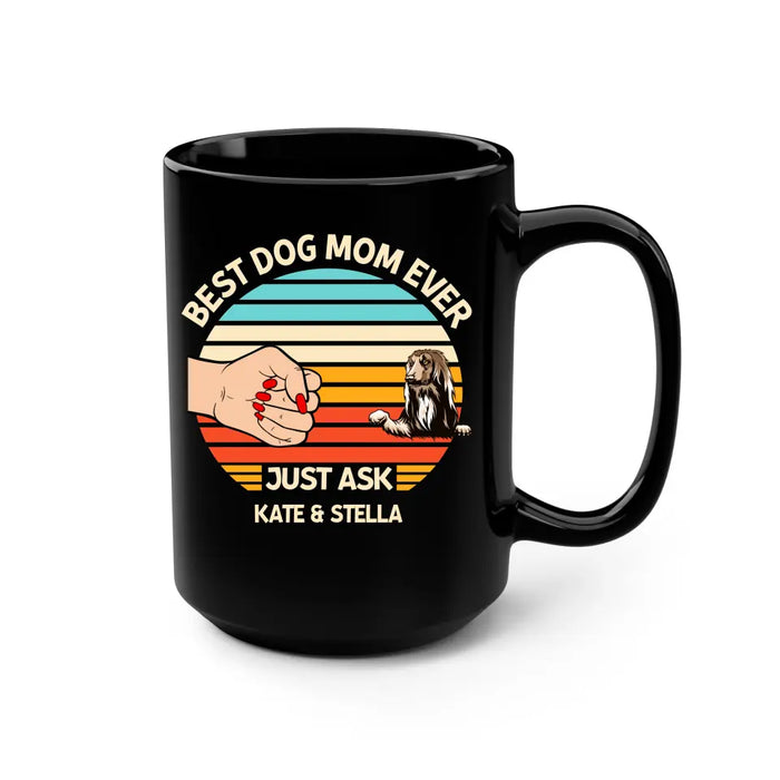 Best Dog Mom Ever -Personalized Gifts Custom Mug for Dog Mom, Dog Lovers