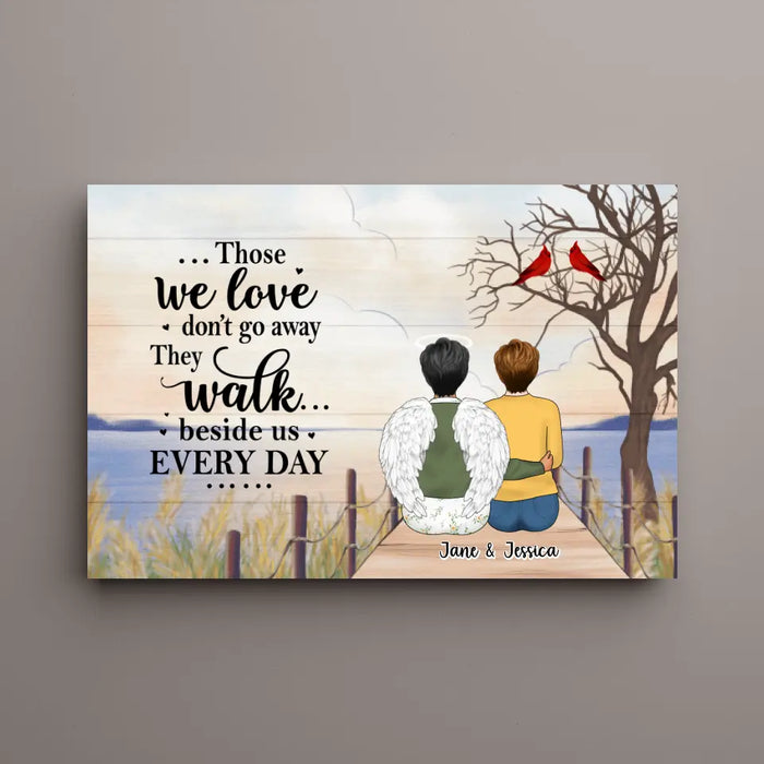 Those We Love Don't Go Away - Personalized Gifts Custom Memorial Canvas for Mom for Dad, Memorial Gifts