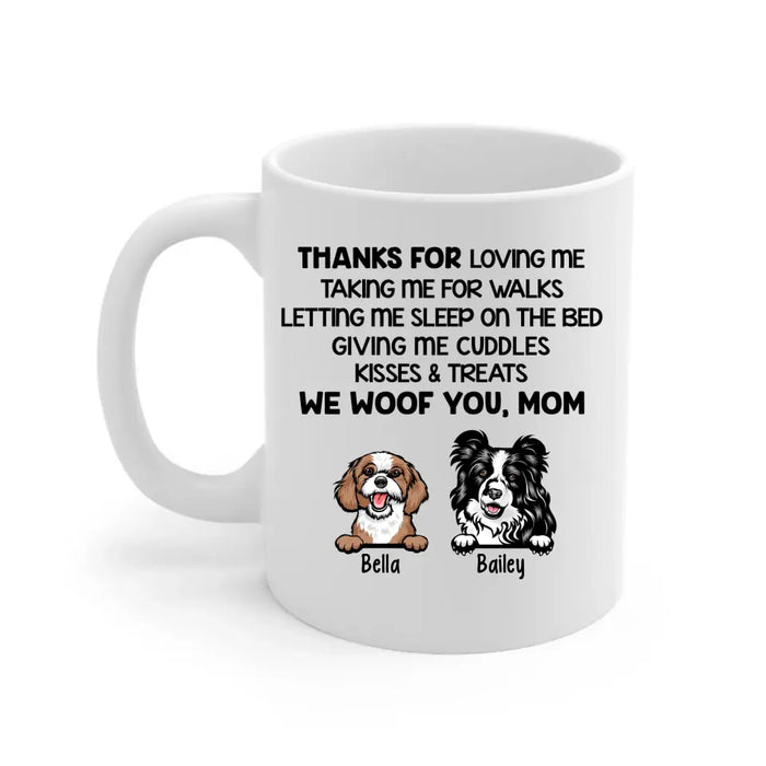 Thanks For Loving Me Woof You - Personalized Mug For Dog Lovers, For Dog Mom