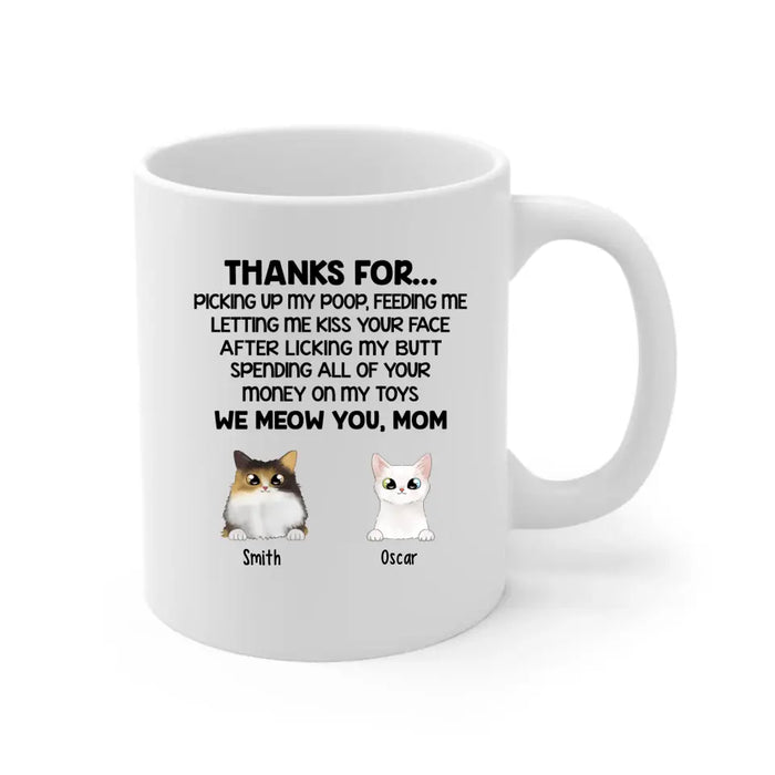 Thanks For Picking Up My Poop - Personalized Mug For Cat Lovers, For Cat Mom