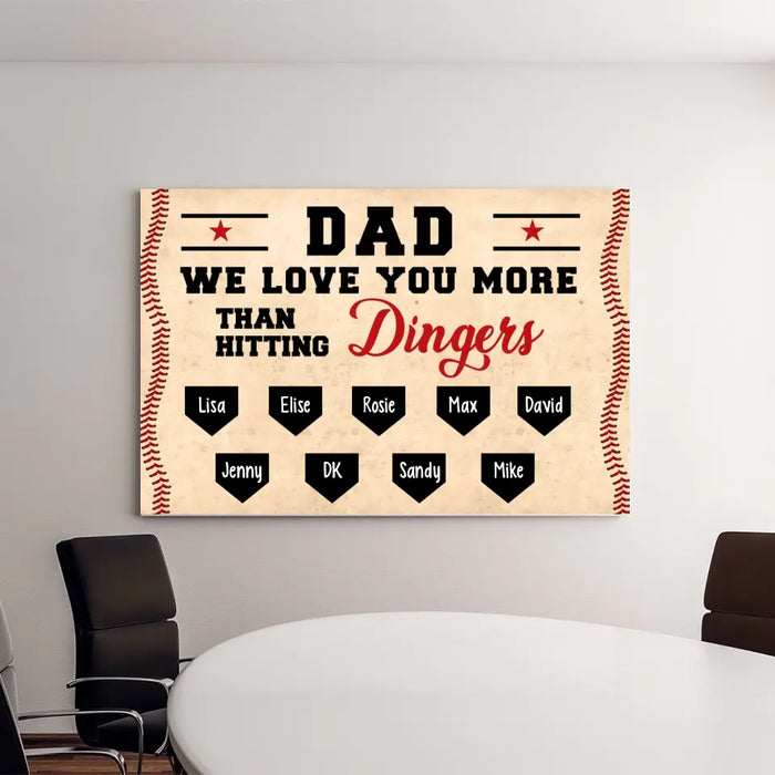 Dad, We Love You More Than Hitting Dingers - Father's Day Personalized Gifts Custom Baseball Canvas for Dad, Baseball Lovers