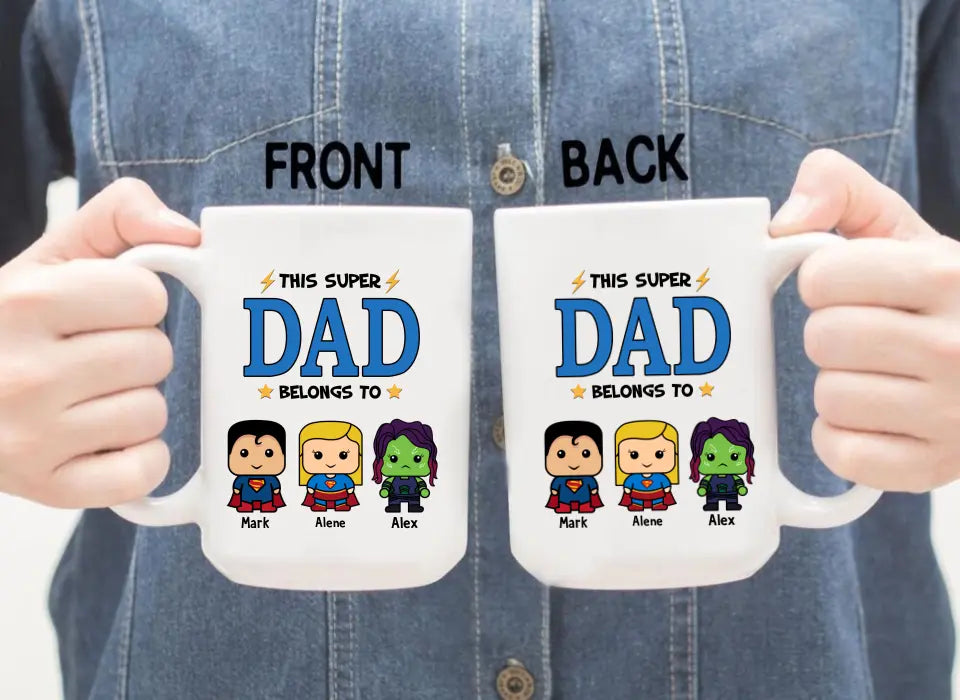 This Super Dad Belongs To - Father's Day Personalized Gifts Custom Heroes Mug For Dad, Super Hero Lovers