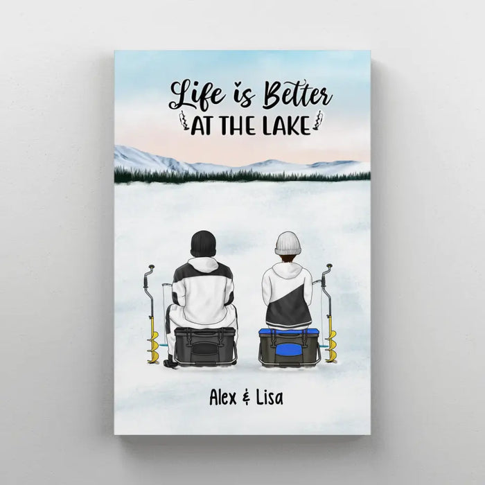 Life Is Better at the Lake - Personalized Gifts Custom Ice Fishing Canvas for Couples, Ice Fishing Lovers