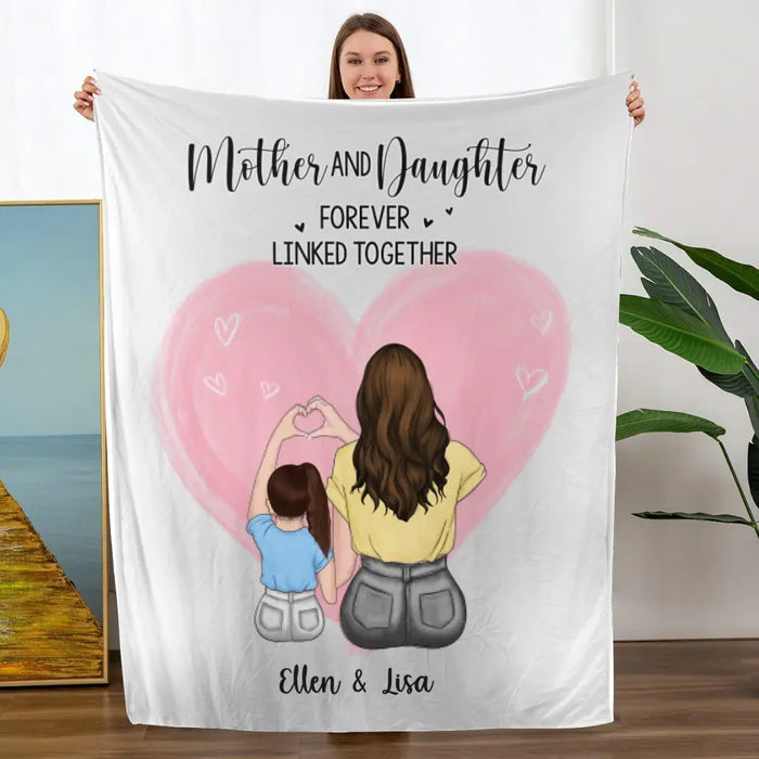 Mother and Daughter Forever Linked Together - Mother's Day Personalized Gifts Custom Blanket for Mom