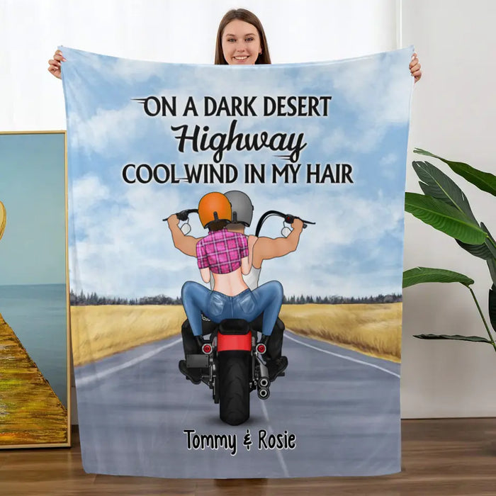 On A Dark Desert Highway Cool Wind In My Hair Motorcycle Riding - Personalized Blanket For Motorcycle Couples, Bikers