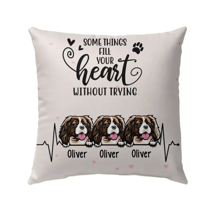 Personalized Pillow, Some Things Fill Your Heart Without Trying, Gifts For Dog Lovers