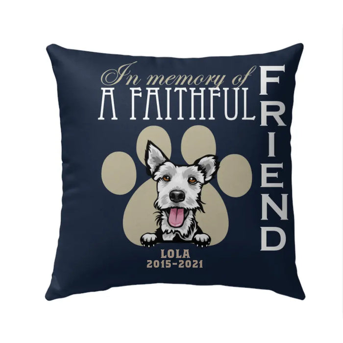 In Memory of a Faithful Friend - Personalized Gifts for Dog Custom Dog Mom or Dog Dad Pillow