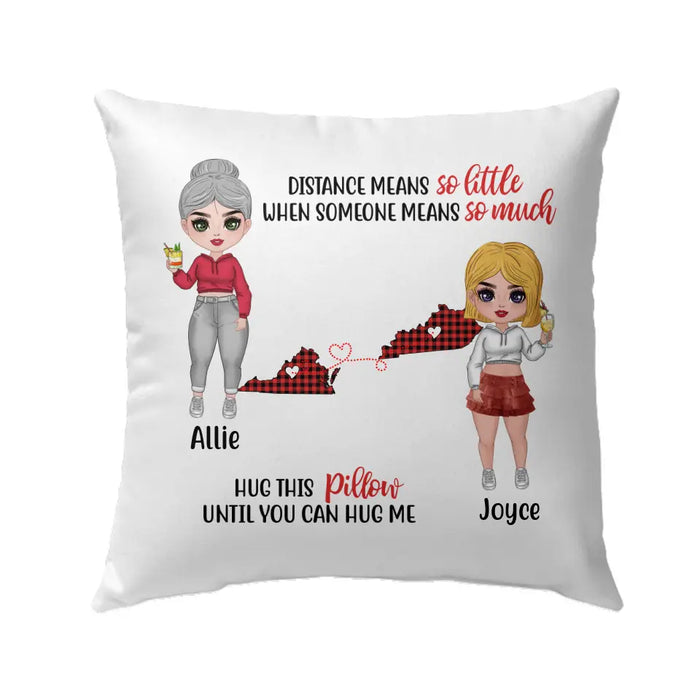 Personalized Pillow, Gift For Family And Friends, Sisters Drinking, Long Distance Friendship, Distance Means So Little
