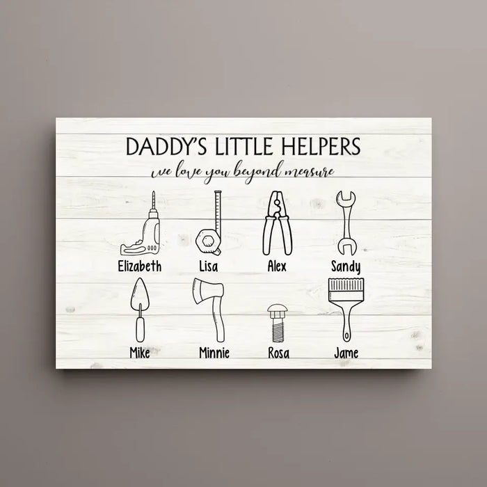 Daddy's Little Helpers We Love You Beyond Measure - Personalized Gifts Custom Canvas for Dad, Father's Day Gifts