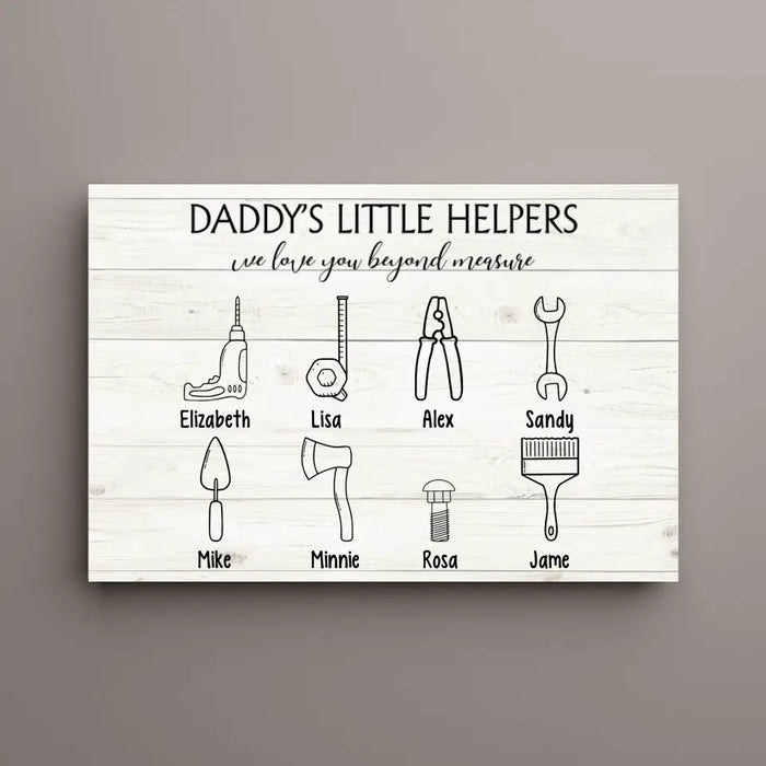 Daddy's Little Helpers We Love You Beyond Measure - Personalized Gifts Custom Canvas for Dad, Father's Day Gifts