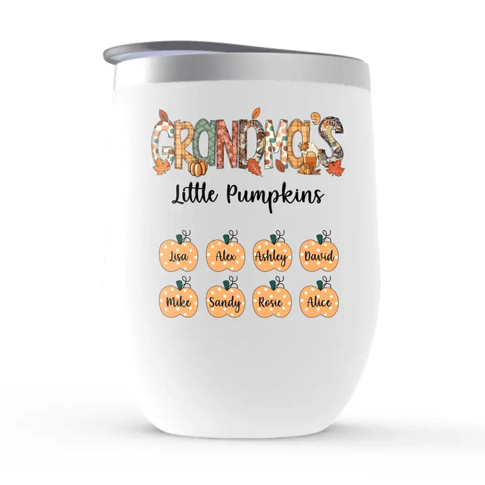 Grandma's Little Pumpkins - Personalized Gifts Custom Wine Tumbler Nana for Grandma
