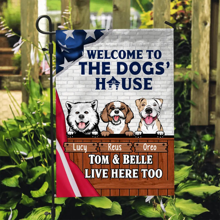 Welcome To The Dogs' House - Personalized Garden Flag For Family, Dog Lovers, Independence Day