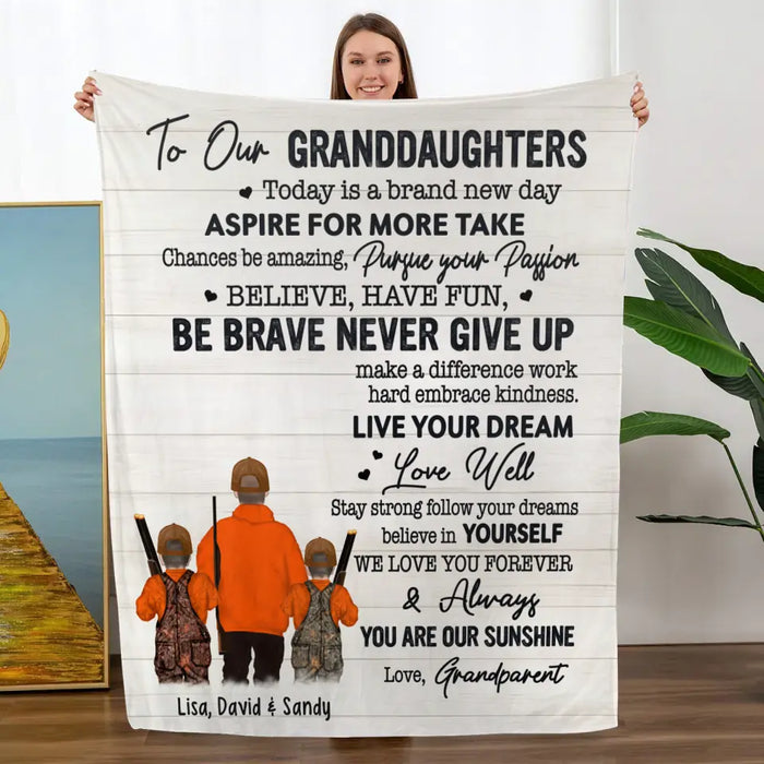 To Our Granddaughters Today Is A Brand New Day - Personalized Gifts Custom Hunting Blanket For Granddaughter From Grandpa, Hunting Lovers