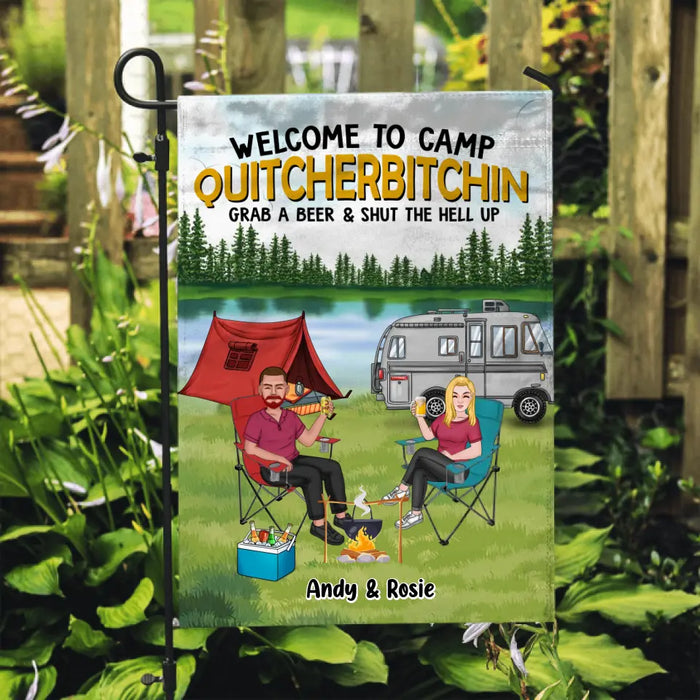 Welcome To Camp Quitcherbitchin Grab A Beer & Shut The Hell Up - Personalized Gifts Custom Camping Garden Flag For Couples, Camping Lovers