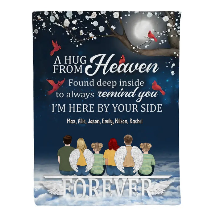 A Hug From Heaven Found Deep Inside To Always Remind You I'm Here By Your Side - Personalized Gifts Custom Memorial Blanket For Family